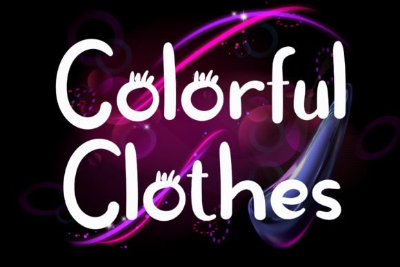 Colorful Clothes: A Script Handwritten Font for Campaigns