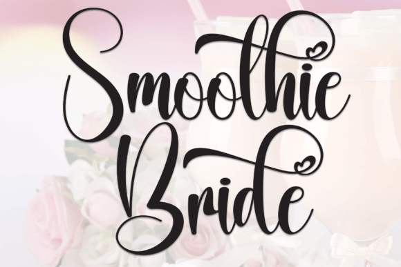 Smoothie Bride: A Sweet Handwritten Font for Polished Branding